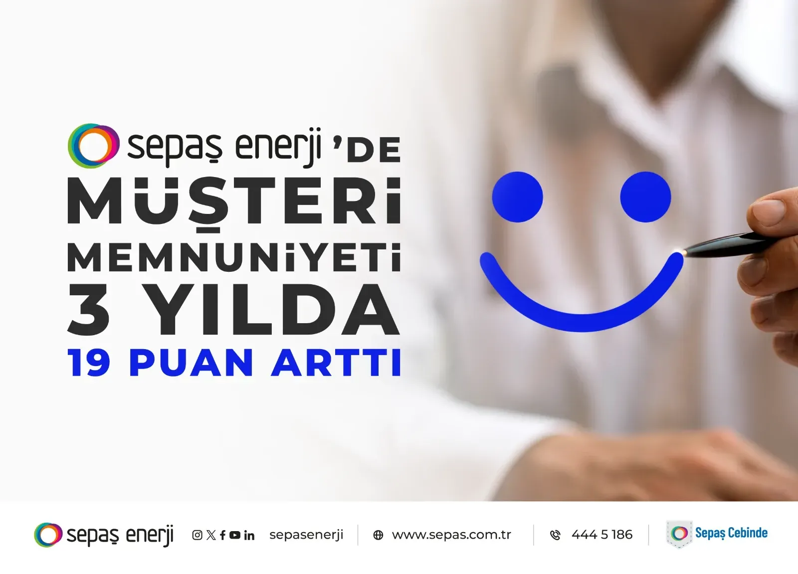 Sepaş Enerji’de müşteri memnuniyeti 3 yılda 19 puan arttı
